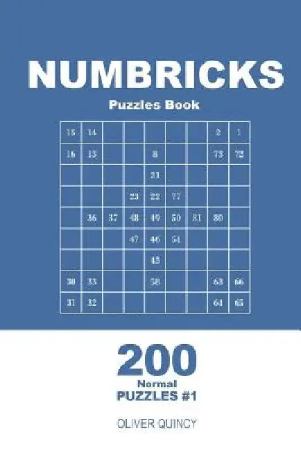 Numbricks Puzzles Book - 200 Normal Puzzles 9x9 (Volume 1) by Oliver Quincy