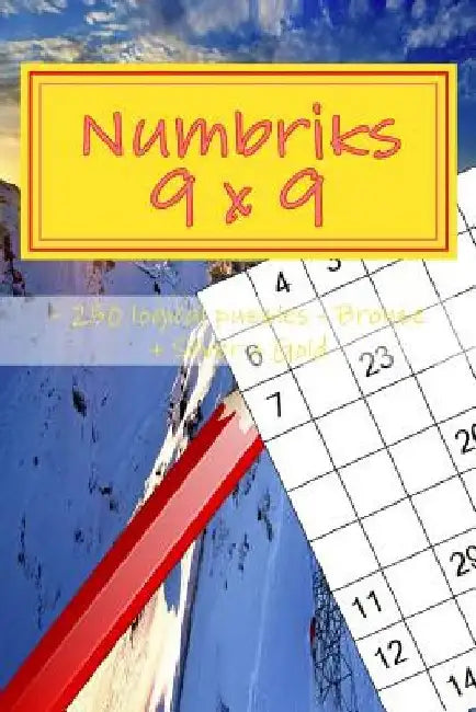 Numbriks 9 X 9 - 250 Logical Puzzles - Bronze + Silver + Gold: Easy by Andrii Pitenko