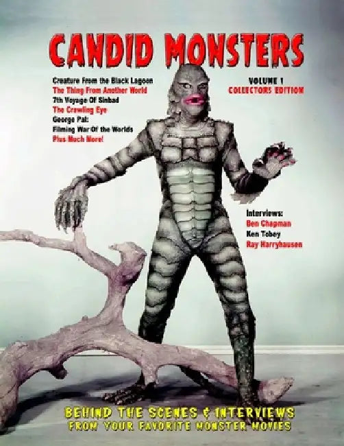 Candid Monsters: BEHIND THE SCENES PHOTOS, INTERVIEWS and ARTICLES from your favorite monster movies by Ted A. Bohus