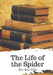 The Life of the Spider by Alexander Teixeira de Mattos
