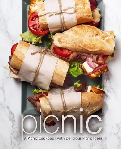 Picnic: A Picnic Cookbook with Delicious Picnic Ideas by Booksumo Press