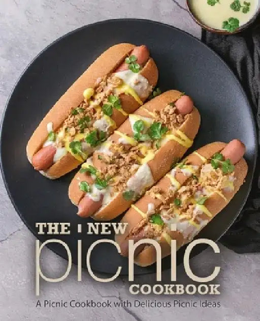 The New Picnic Cookbook: A Picnic Cookbook with Delicious Picnic Ideas by Booksumo Press