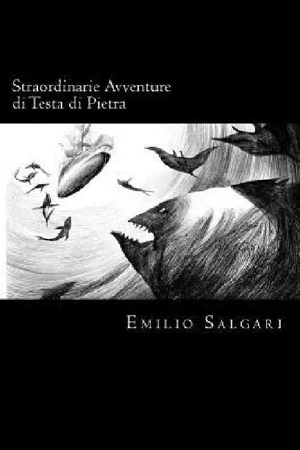 Straordinarie Avventure di Testa di Pietra (Italian Edition) by Salgari, Emilio