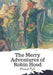 The Merry Adventures of Robin Hood by Howard Pyle