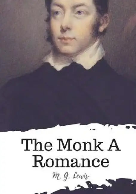 The Monk A Romance by M. G. Lewis