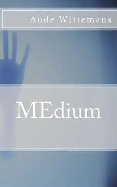 MEdium by Wittemans, Aude K.