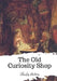 The Old Curiosity Shop by Charles Dickens