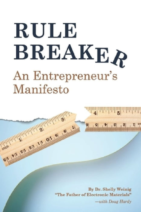 Rule Breaker: An Entrepreneur's Manifesto by Doug Hardy