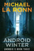 Android Winter by Michael La Ronn