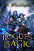 Rogues of Magic: A Tale of the Dwemhar Trilogy by J. T. Williams