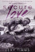 Secure Love by Lexy Timms