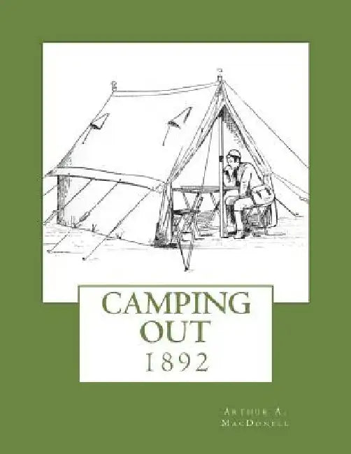 Camping Out: 1892 by Roger Chambers