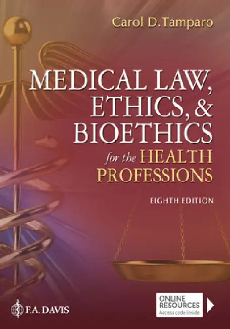 Medical Law, Ethics, & Bioethics for the Health Professions by Carol D. Tamparo