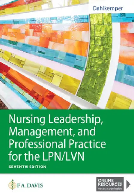 Nursing Leadership, Management, and Professional Practice for the Lpn/LVN by Tamara R. Dahlkemper