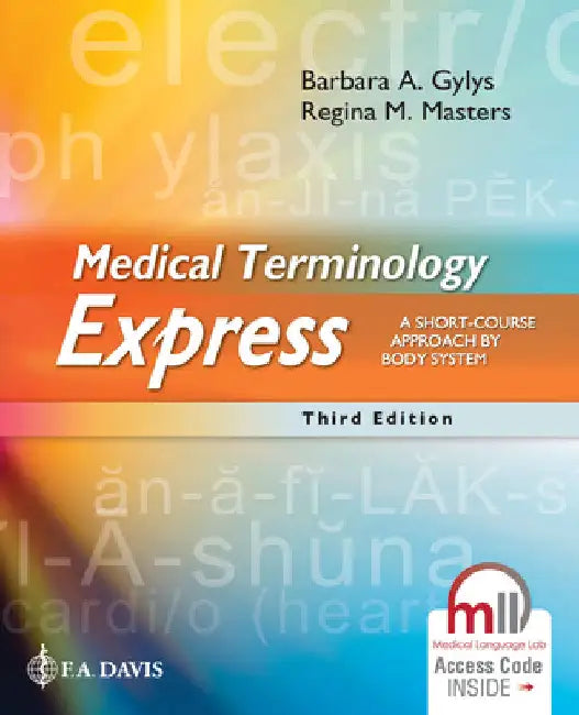 Medical Terminology Express: A Short-Course Approach by Body System by Barbara A. Gylys