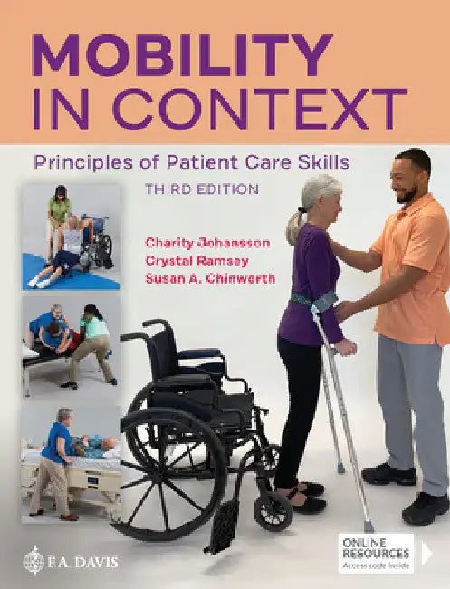Mobility in Context: Principles of Patient Care Skills by Charity Johansson
