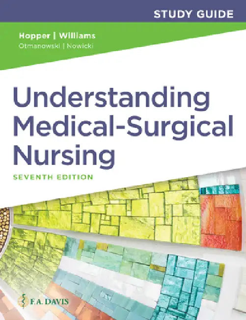 Study Guide for Understanding Medical-Surgical Nursing by Paula D. Hopper, Linda S. Williams