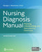 Nursing Diagnosis Manual: Planning, Individualizing, and Documenting Client Care by Marilynn E. Doenges, Mary Frances Moorhouse, Alice C. Murr