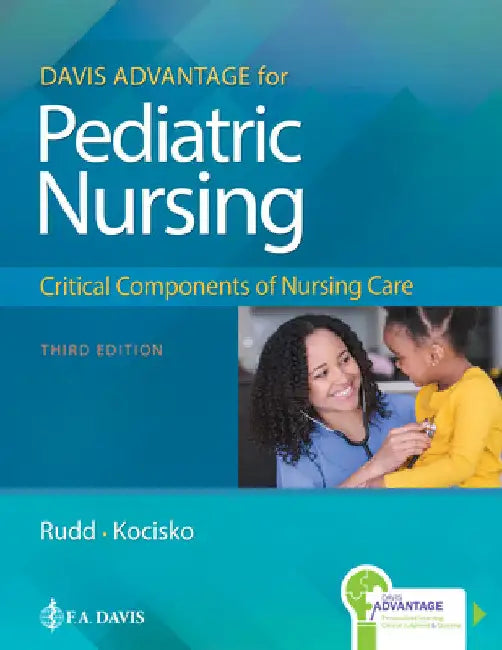 Davis Advantage for Pediatric Nursing: Critical Components of Nursing Care by Kathryn Rudd