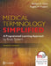Medical Terminology Simplified: A Programmed Learning Approach by Body System by Barbara A. Gylys