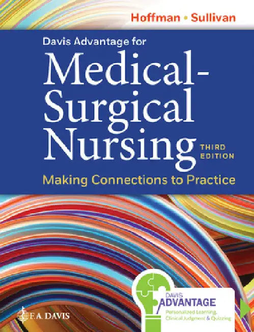 Davis Advantage for Medical-Surgical Nursing: Making Connections to Practice by Janice J. Hoffman