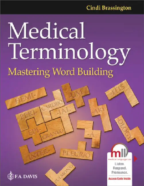 Medical Terminology: Mastering Word Building by Cindi Brassington