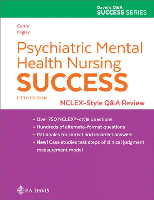 Psychiatric Mental Health Nursing Success: Nclex-Style Q&A Review: Nclex(r)-Style Q&A Review by Catherine Melfi Curtis
