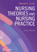 Nursing Theories and Nursing Practice by Marlaine C. Smith