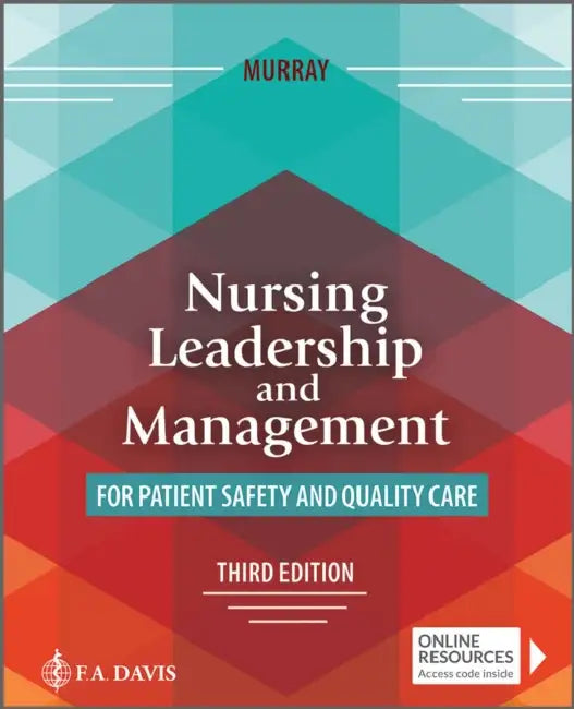 Nursing Leadership and Management for Patient Safety and Quality Care by Elizabeth J. Murray