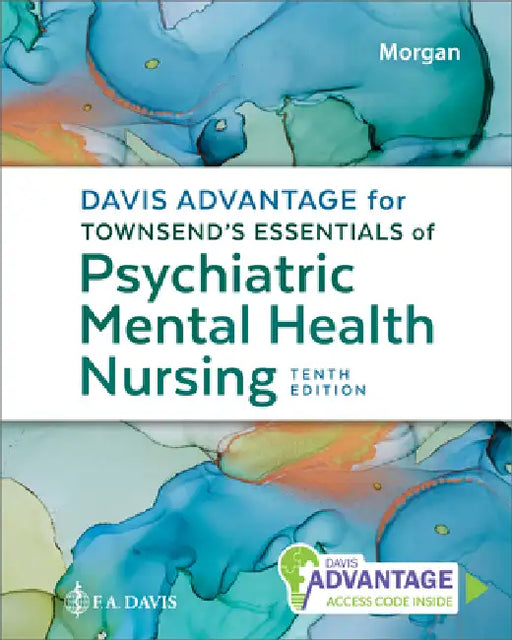 Davis Advantage for Townsend's Essentials of Psychiatric Mental Health Nursing by Karyn I. Morgan