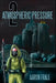 Atmospheric Pressure 2: The Rise of the Resistance by Aaron Frale