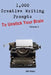 1,000 Creative Writing Prompts to Unstick Your Brain - Volume 3: 1,000 Creative Writing Prompts to End Writer by Bill Weiss