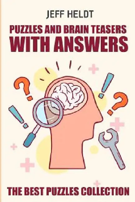Puzzles And Brain Teasers With Answers: Norinori Puzzles - The Best Puzzles Collection by Jeff Heldt