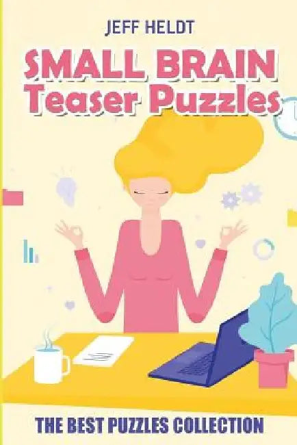 Small Brain Teaser Puzzles: Domino Hunt Puzzles - The Best Puzzles Collection by Jeff Heldt