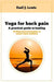 Yoga for back pain: A practical guide to healing by Emil J. Lewis