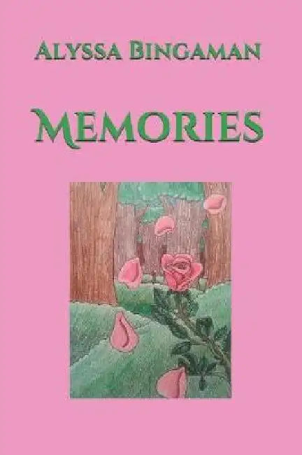 Memories by Alyssa Bingaman