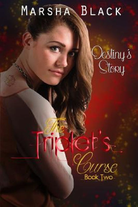 The Triplet's Curse - Destiny's Story by Marsha Black