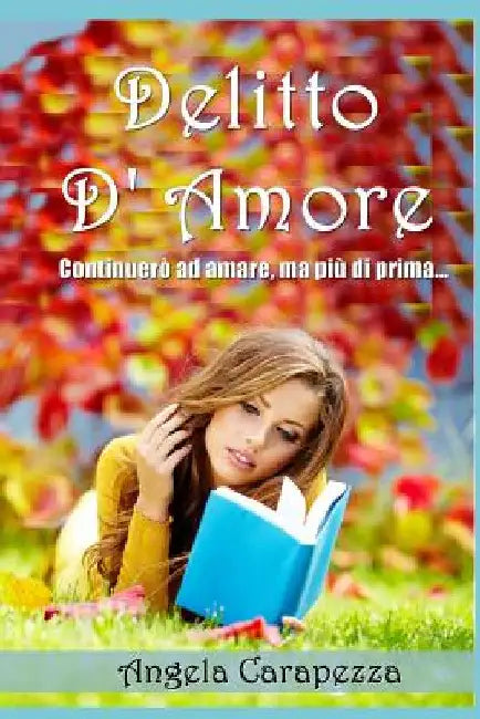 Delitto d'Amore: " Continuer by Carapezza, Angela