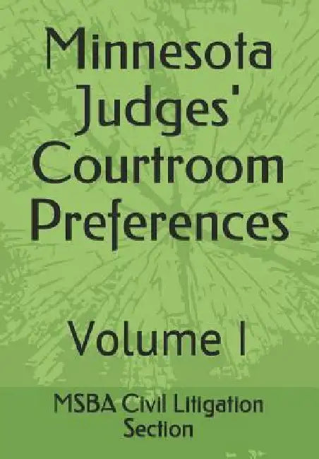 Minnesota Judges' Courtroom Preferences: Volume I by Jennifer Carter
