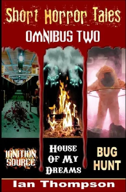 Short Horror Tales - Omnibus 2 by Ian Thompson
