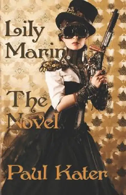 Lily Marin - The Novel by Paul Kater