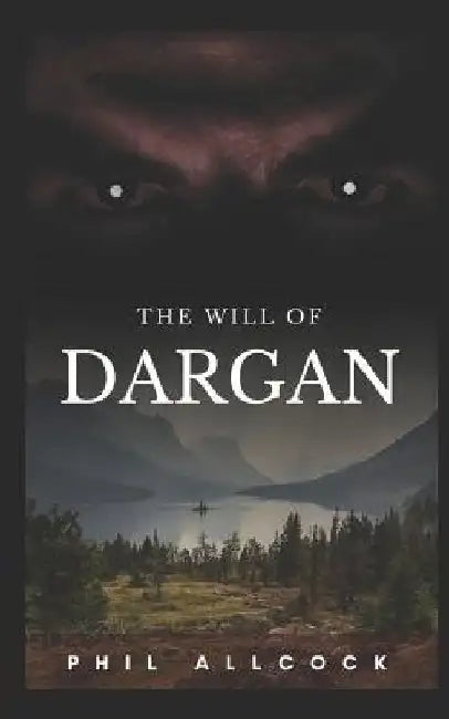 The Will of Dargan by Phil Allcock