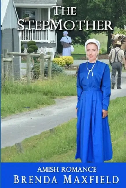 Amish Romance: The Stepmother by Maxfield, Brenda