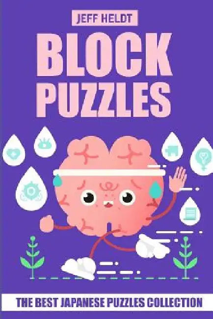 Block Puzzles: Patchwork Puzzles - The Best Japanese Puzzles Collection by Jeff Heldt