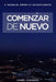 Comenzar de Nuevo by Cisneros, Angel