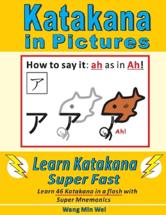 Katakana in Pictures: Learn Katakana Super Fast by Min Wei Wang