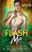 Flash Me by K. M. Neuhold