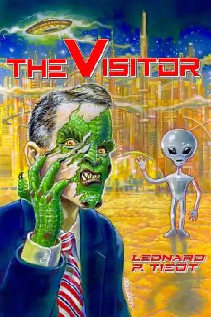 The Visitor by Leonard P. Tiedt