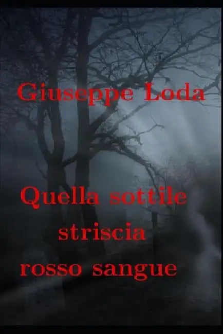 Quella sottile striscia rosso sangue by Loda, Giuseppe
