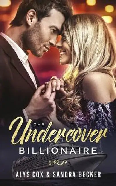 The Undercover Billionaire: A Clean Billionaire Romance by Alys Cox